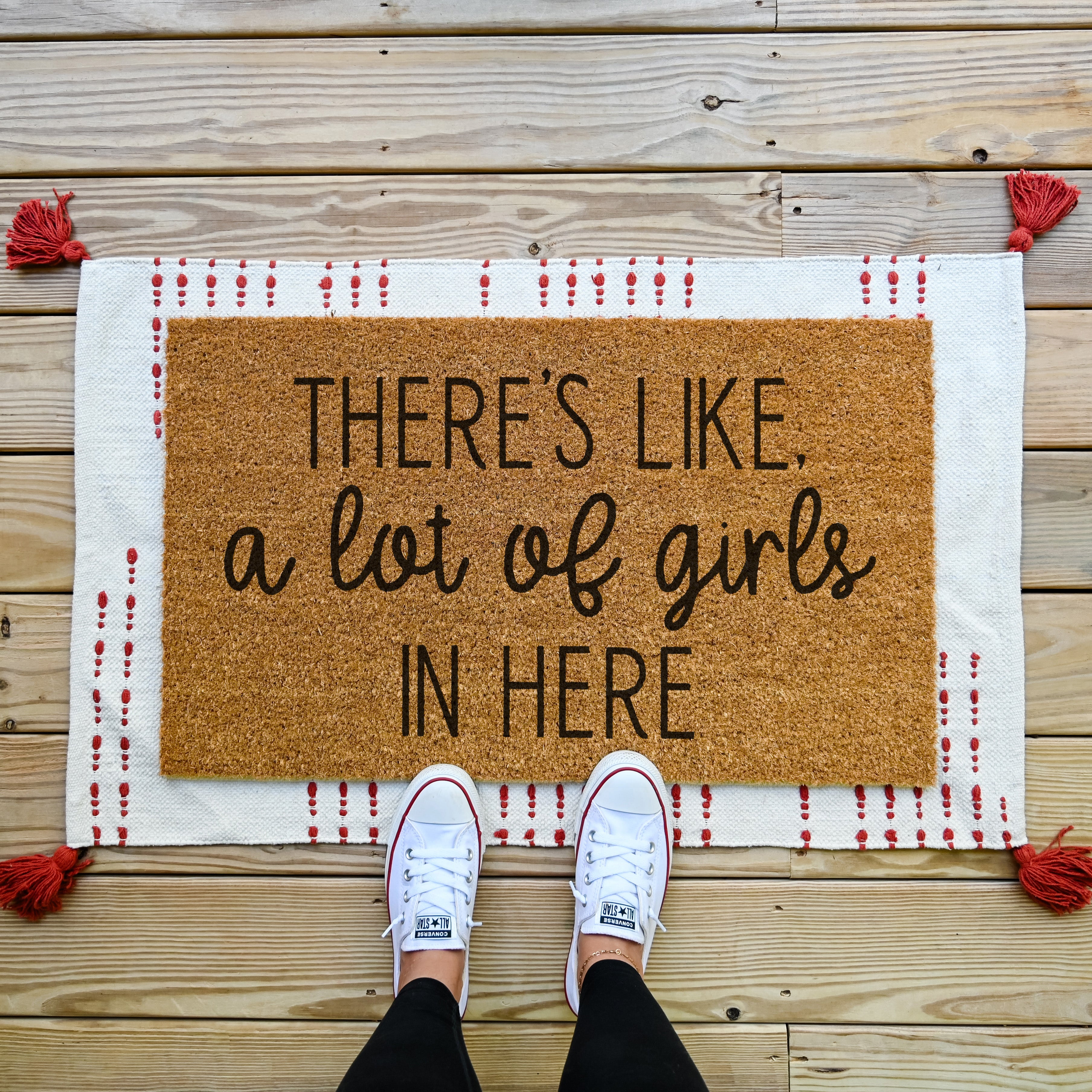 There's Like, A Lot of Girls in Here Doormat.  Funny Doormat