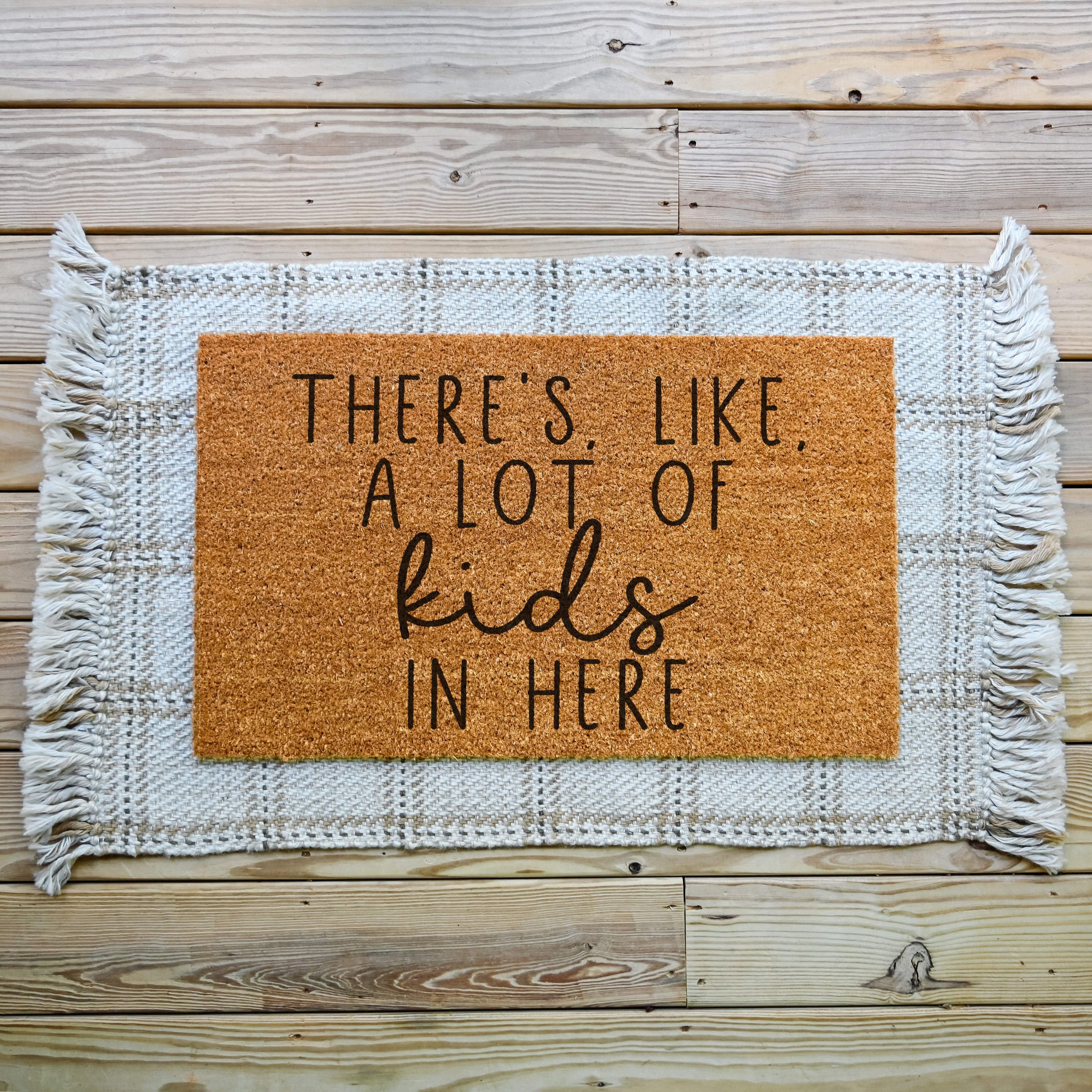 There's Like, A Lot of Kids in Here Doormat.  Coir doormat.  Funny doormat.