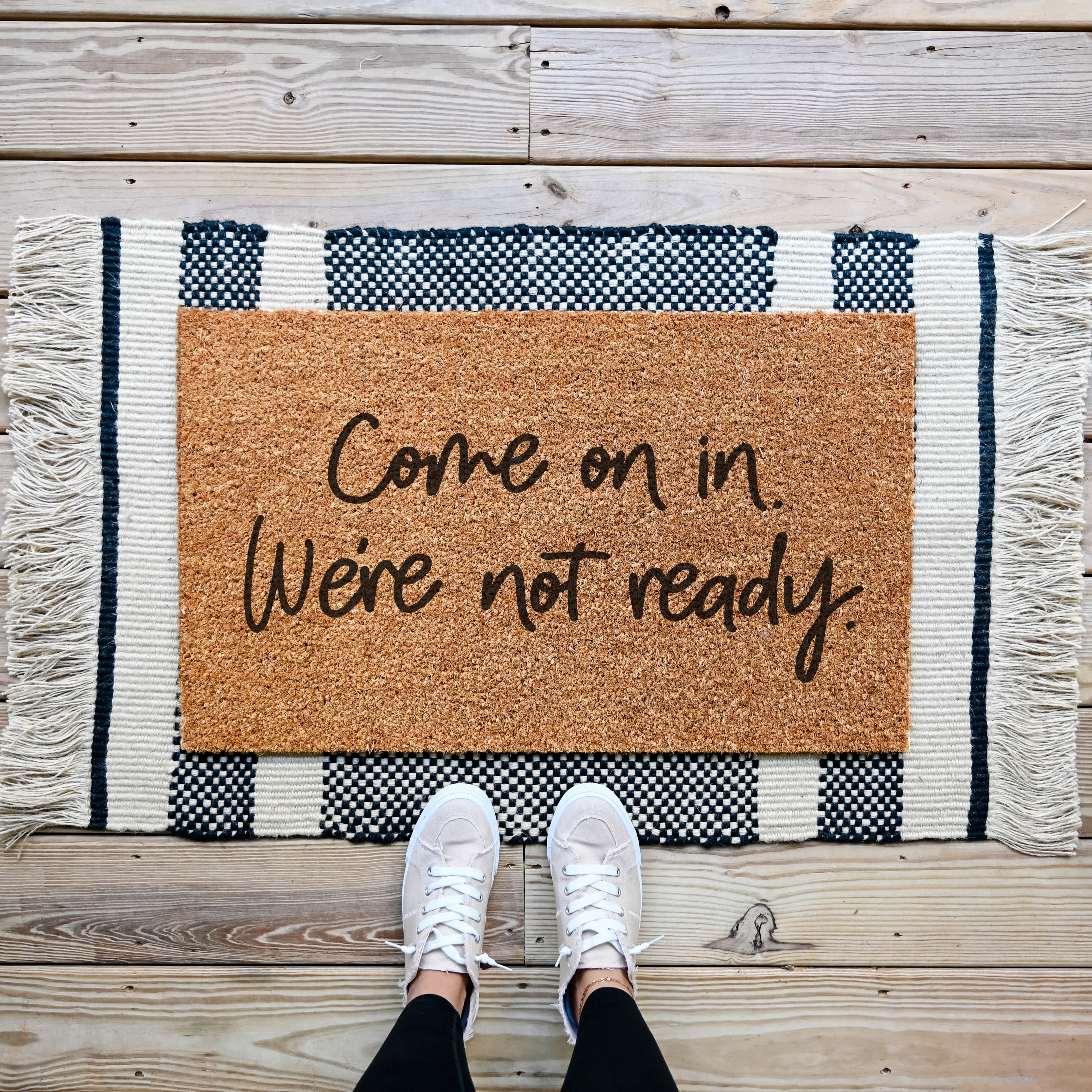 Come On In We're Not Ready Door Mat - Hamlin Row
