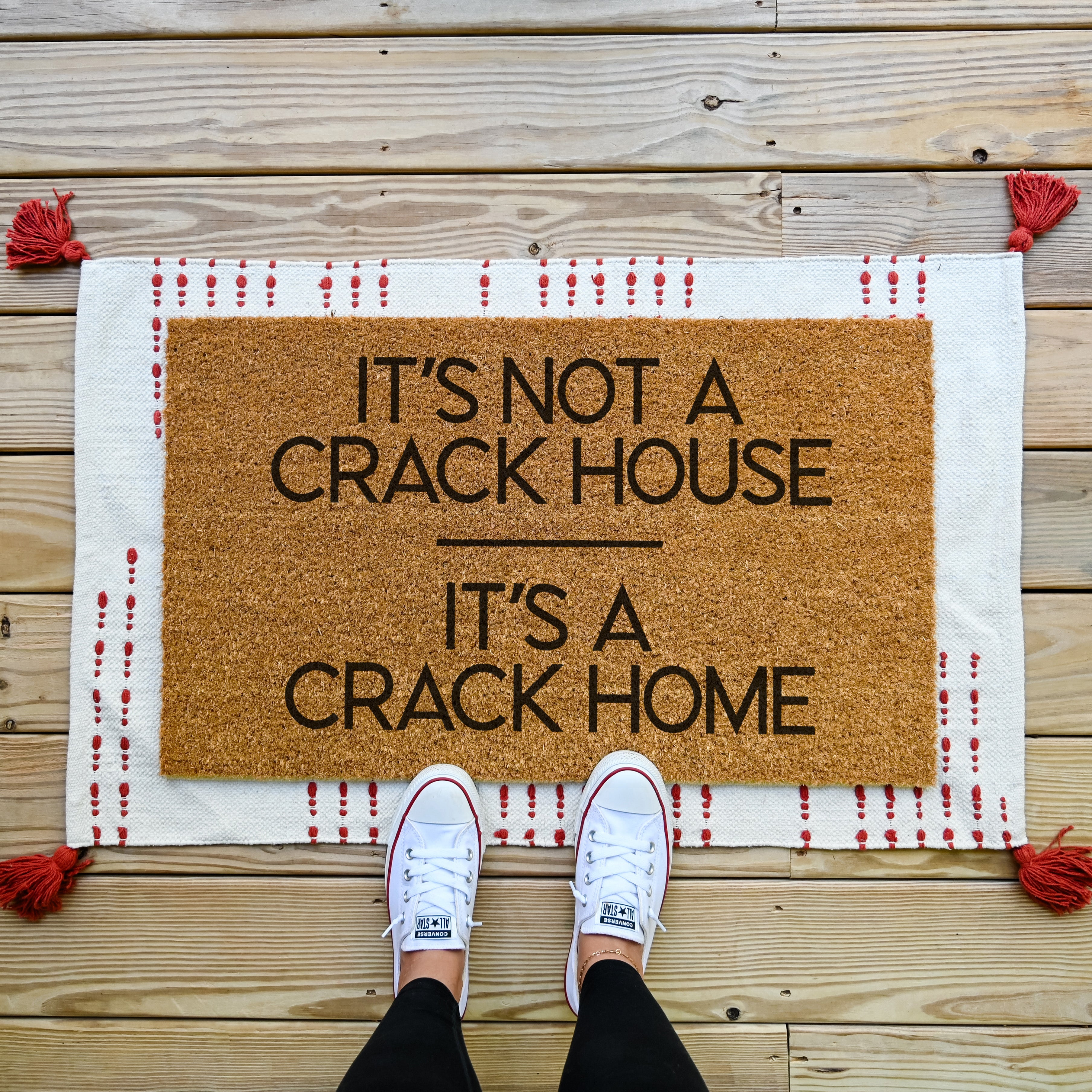 funny doormat that says it's not a crack house it's a crack home