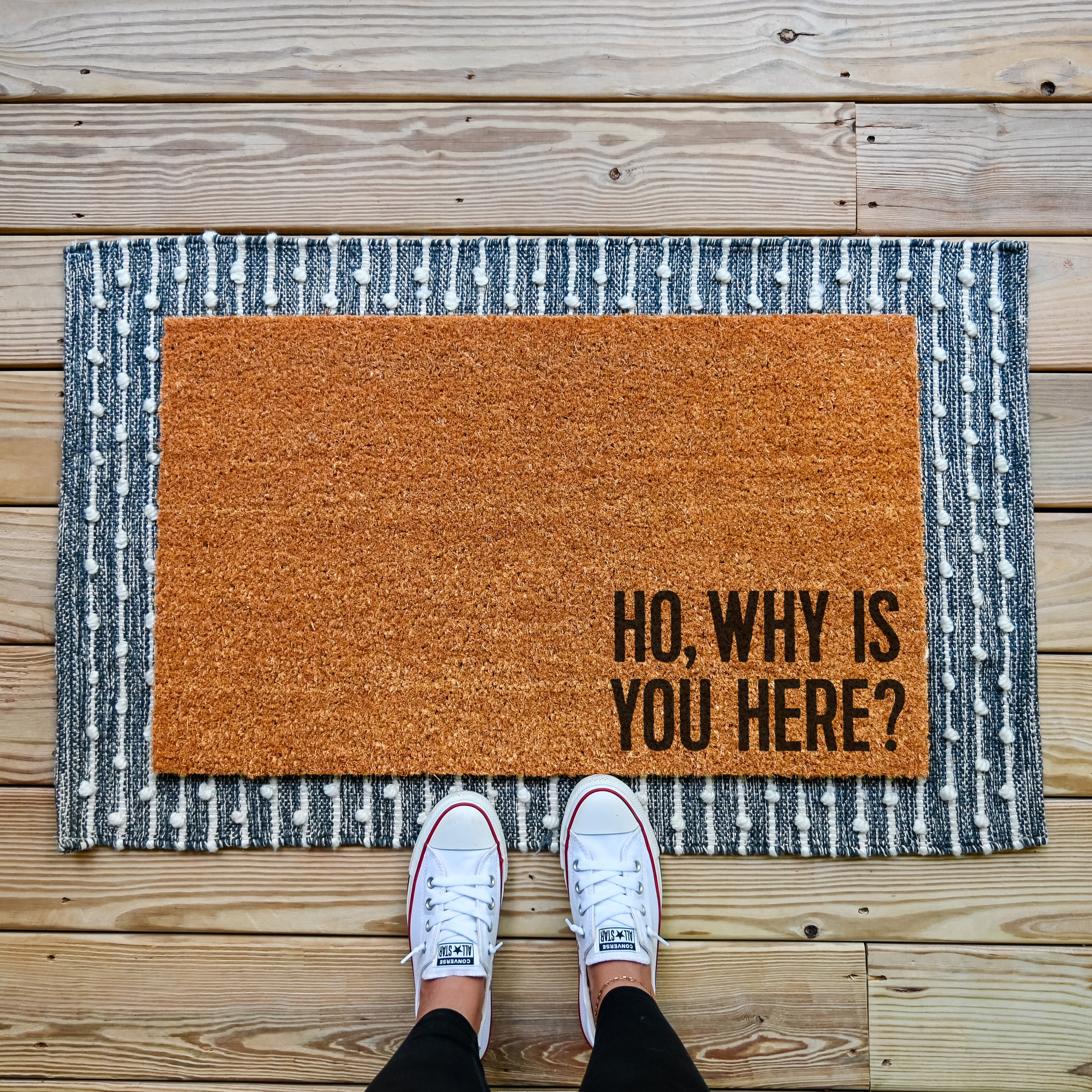 ho, why is you here doormat. Coir doormat. funny doormat