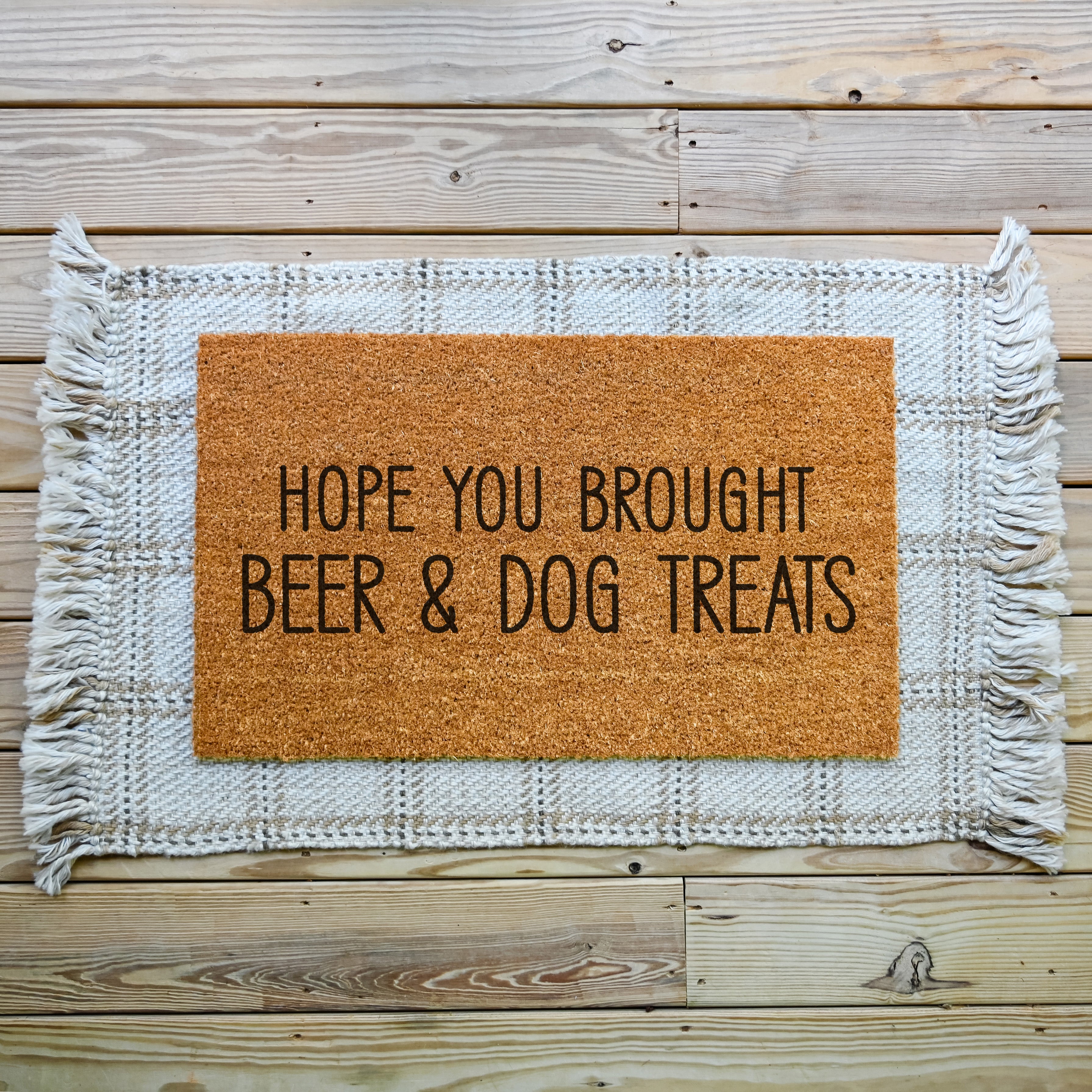 Hope You Brought Beer & Dog Treats Doormat.  Coir doormat.  Funny doormat.