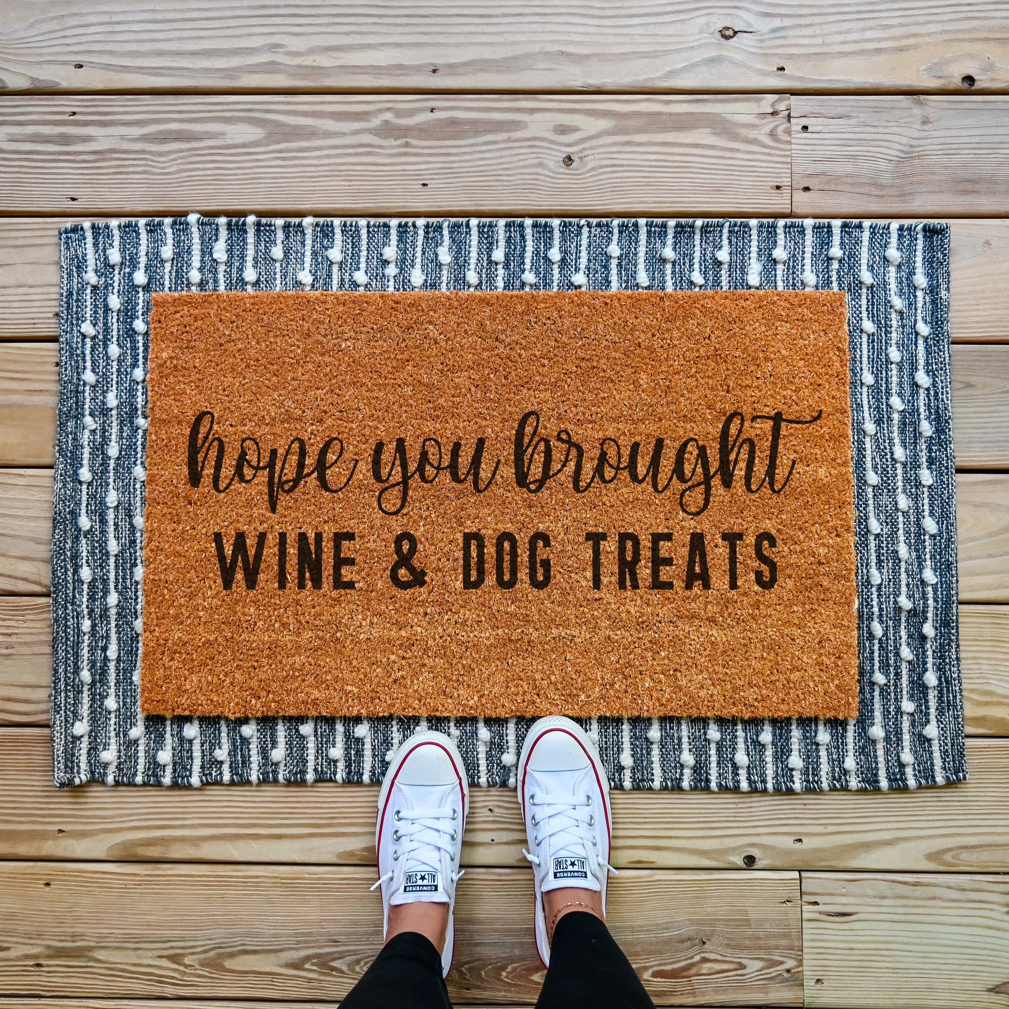 Hope You Brought Wine & Dog Treats Doormat.  Coir doormat.  Funny Doormat