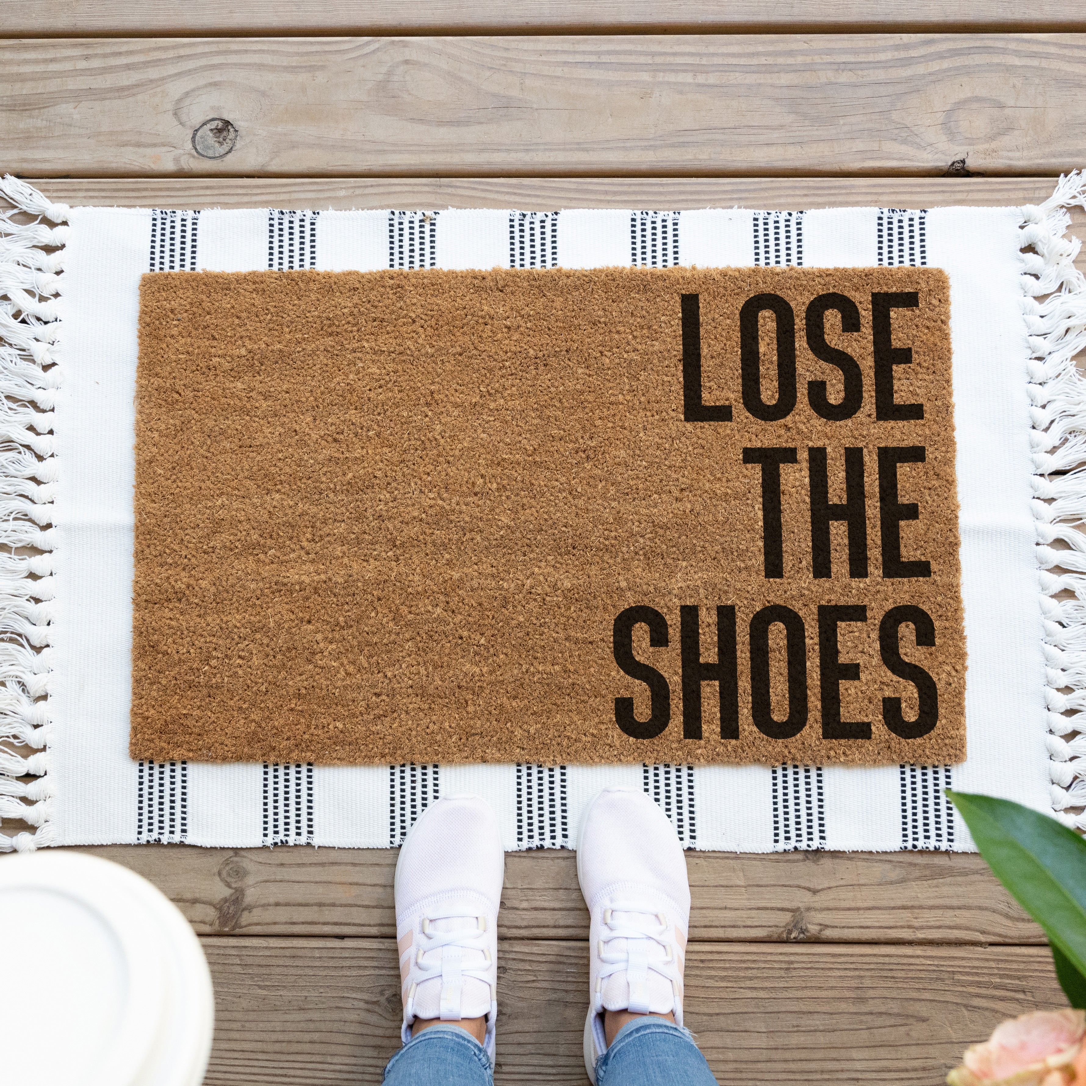 Lose the shoes doormat. Coir doormat. Funny Doormat