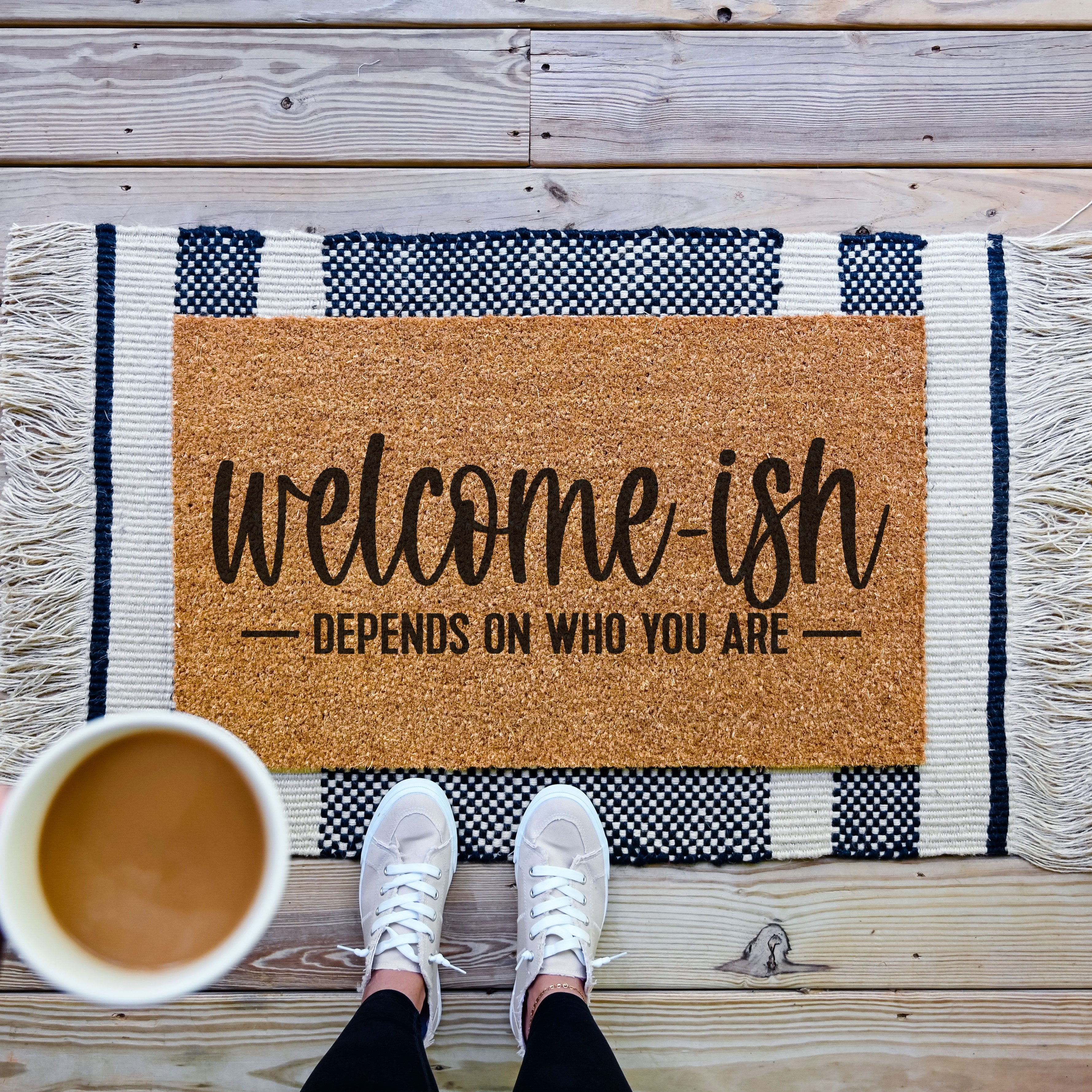 Welcome-ish Depends On Who You Are Doormat.  Coir doormat.