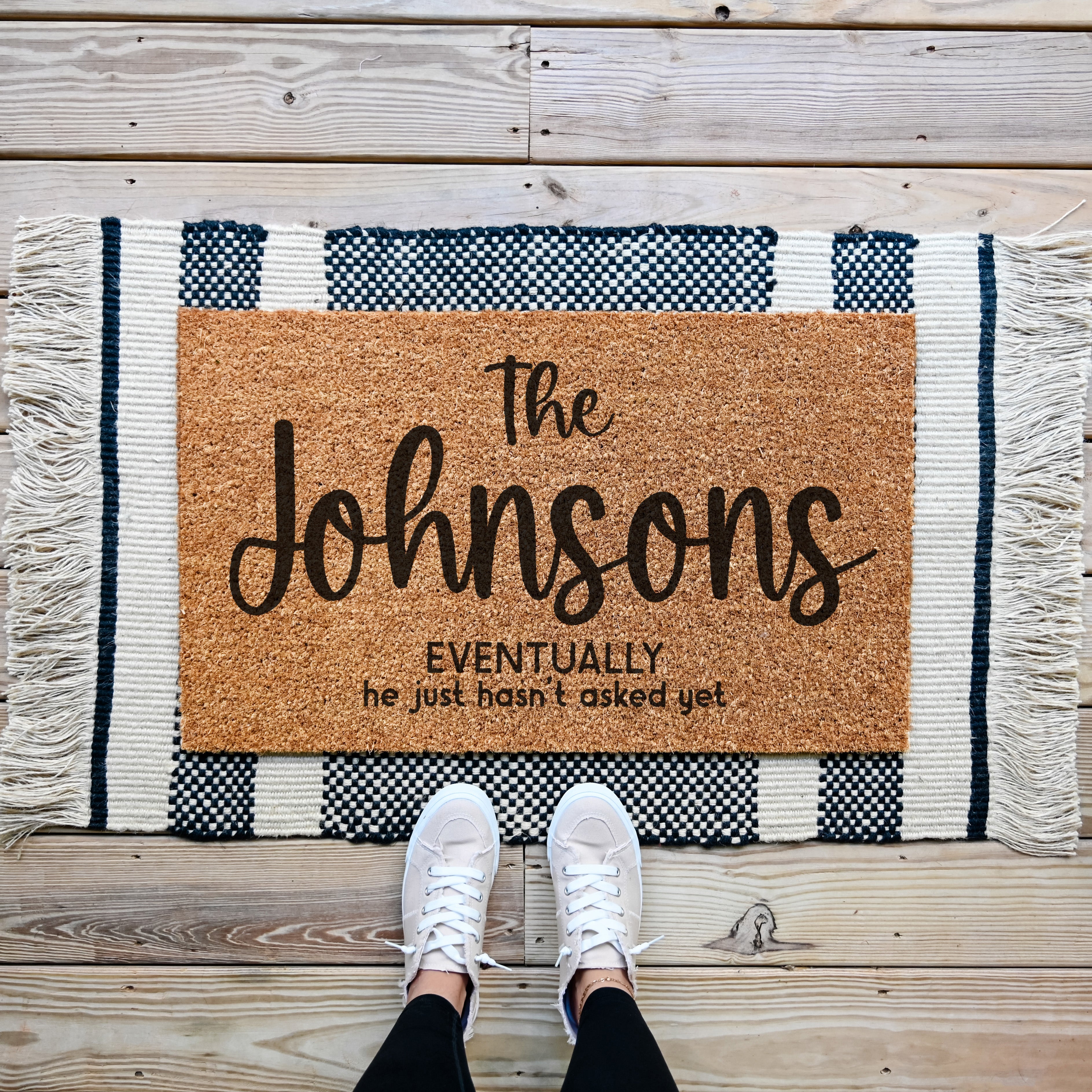 Eventually He Hasn't Asked Yet Doormat.  Coir doormat.  Personalized Doormat.